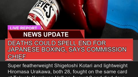 Deaths Could Spell End for Japanese Boxing Says C