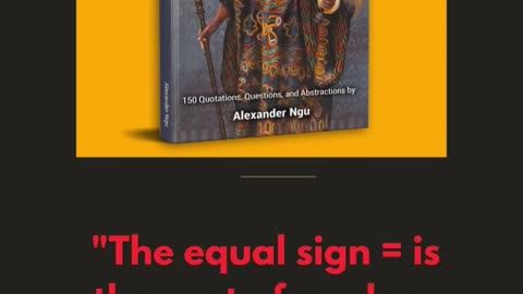 The Equal Sign (=) is the ROOT of all modern problems - Alexander Ngu