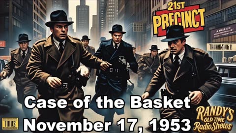 53-11-17 21st Precinct Ep20 Case of the Basket