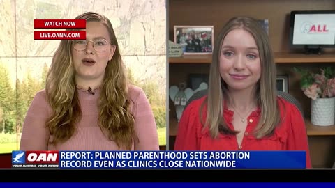 Planned Parenthood Closes Dozens of Facilities, Yet Abortions Are Up