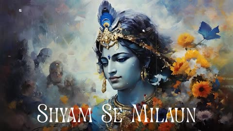 Shyam Se Milaun - ML Studio