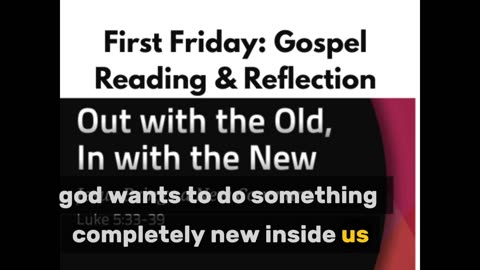 First Friday Gospel: Parable of Wineskins (September 5 2025)