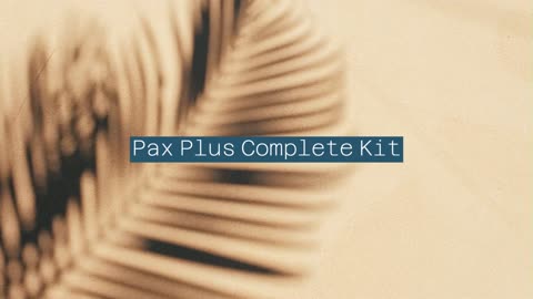 Pax Plus Complete Kit