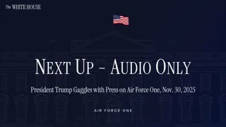 President Trump Gaggles with Press on Air Force One, Nov. 30, 2025