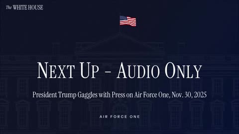 President Trump Gaggles with Press on Air Force One, Nov. 30, 2025