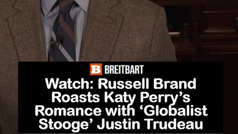Russell Brand Roasts Katy Perry’s Romance with Justin Trudeau