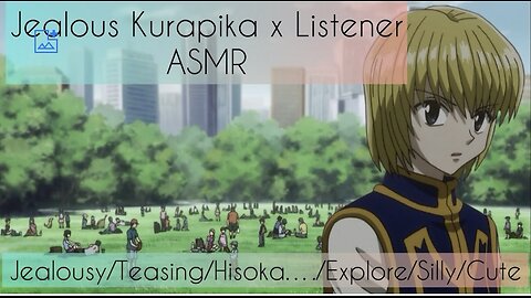 Meeting Hisoka…ASMR (Jealous Kurapika x Listener) Ft: Hisoka & Melody