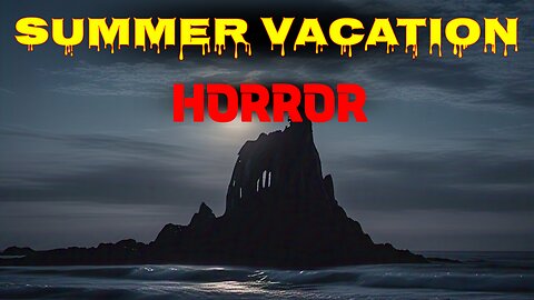 Summer Vacation Ghost Story