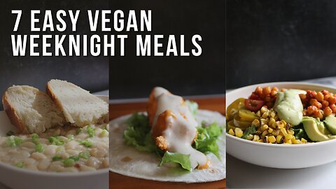7 Quick Vegan Recipes for Busy Weekdays