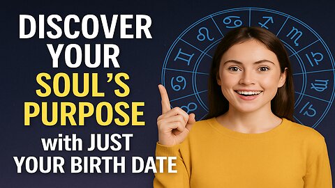 Discover Your Soul’s Purpose with Just Your Birth Date
