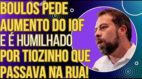 HAHAHA: Boulos pede aumento do IOF e é HUMILHADO por um tiozinho que passava na rua!