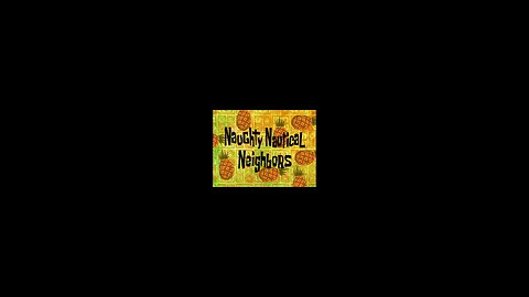 Spongebob Squarepants Naughty Nautical Neighbors. Friday, July 25, 2025
