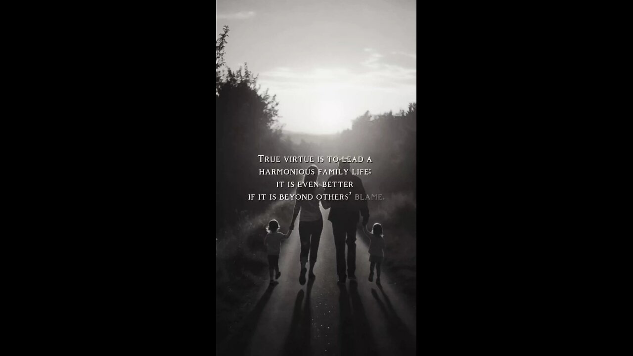 No blame, only love and unity at home. That's virtue at its peak.