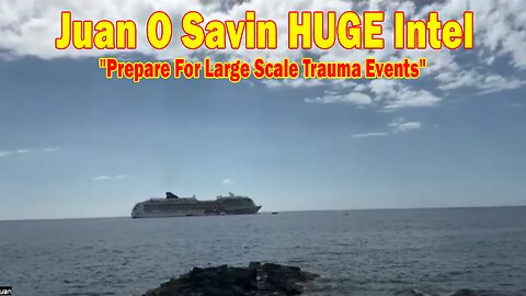 Juan O Savin HUGE Intel 9/19/25: "Prepare For Large Scale Trauma Events"