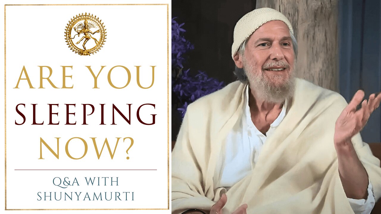 The Man Who Never Left Deep Sleep - Shunyamurti Answers Your Questions