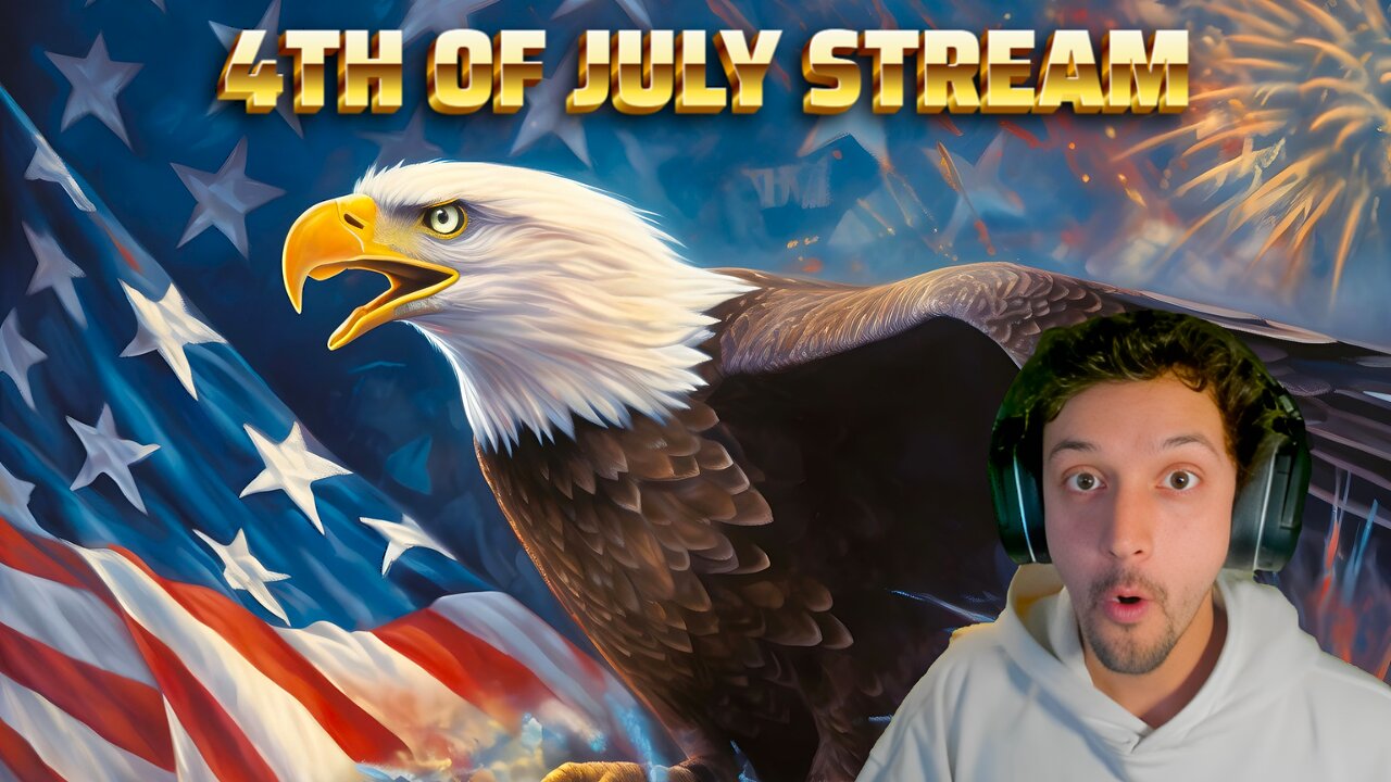 🔴LIVE - 4TH OF JULY STREAM🎆 - CELEBRATING ALL DAY (2025)