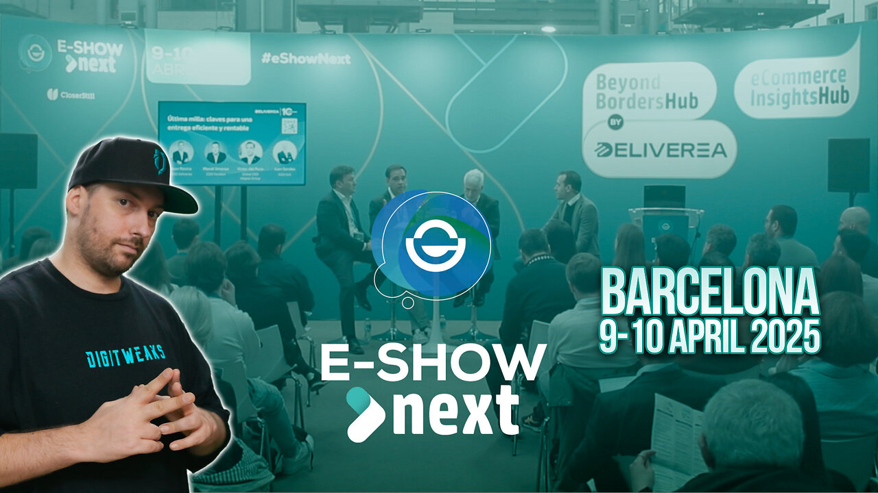 I went to eShow Next Barcelona 2025 (eCommerce Hub)