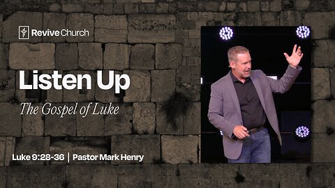 6/22/2025 "Listen Up" (Luke 9:28-36, #29, Pastor Mark)
