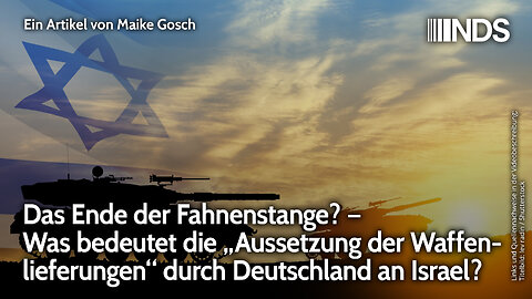 Ende der Fahnenstange? Was bedeutet „Aussetzung der Waffenlieferungen“ durch Deutschland an Israel?