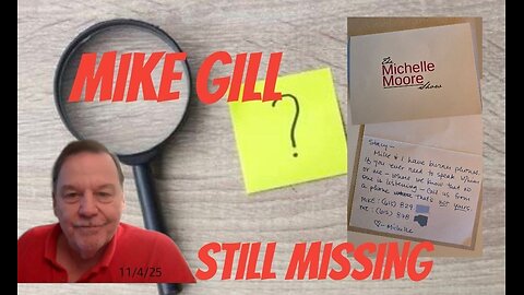 Mike Gill update | Michelle Moore evidence disclosure | 11/4/25