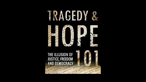 TRAGEDY AND HOPE 101