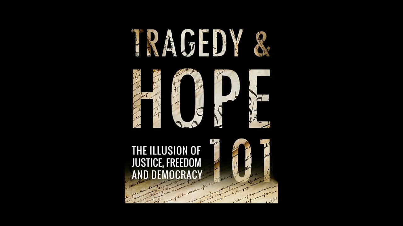 TRAGEDY AND HOPE 101