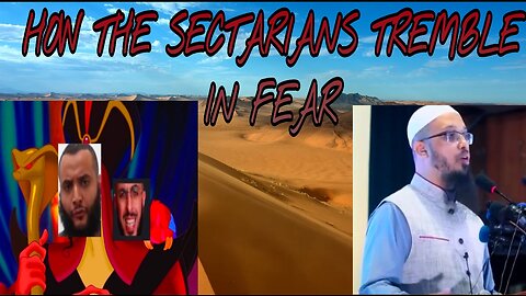 How the Sectarians Tremble When they see True Muslims