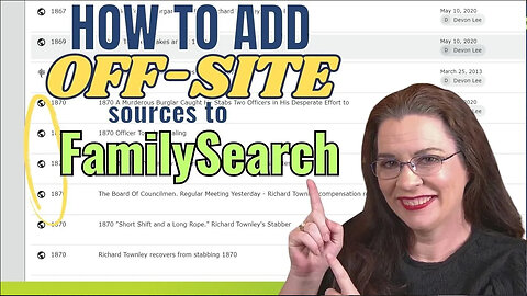 Stop Scattering Your Sources! Add Outside Citations to FamilySearch the Right Way