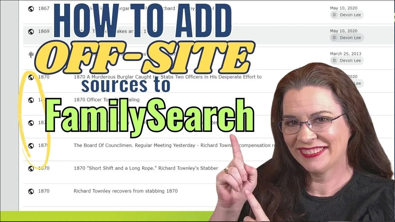 Stop Scattering Your Sources! Add Outside Citations to FamilySearch the Right Way