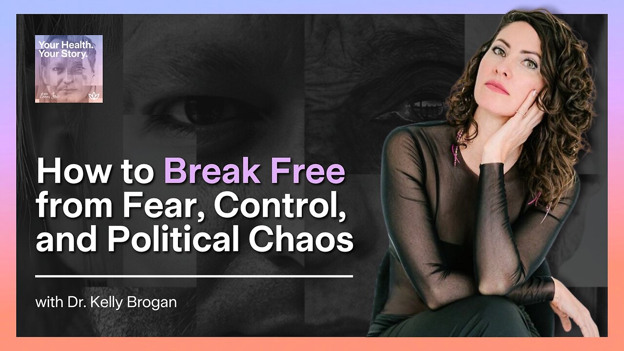 How to Break Free from Fear, Control, and Political Chaos