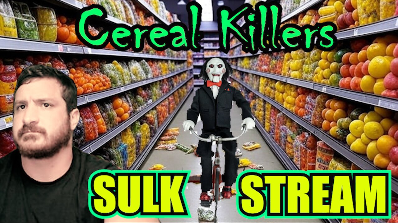 Sulk Stream #390 Cereal Killer
