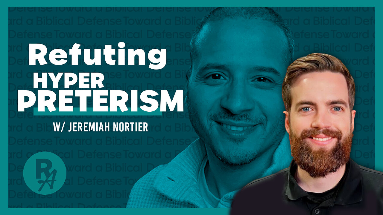 Revealed Apologetics - Ep49 - Refuting Hyper Preterism