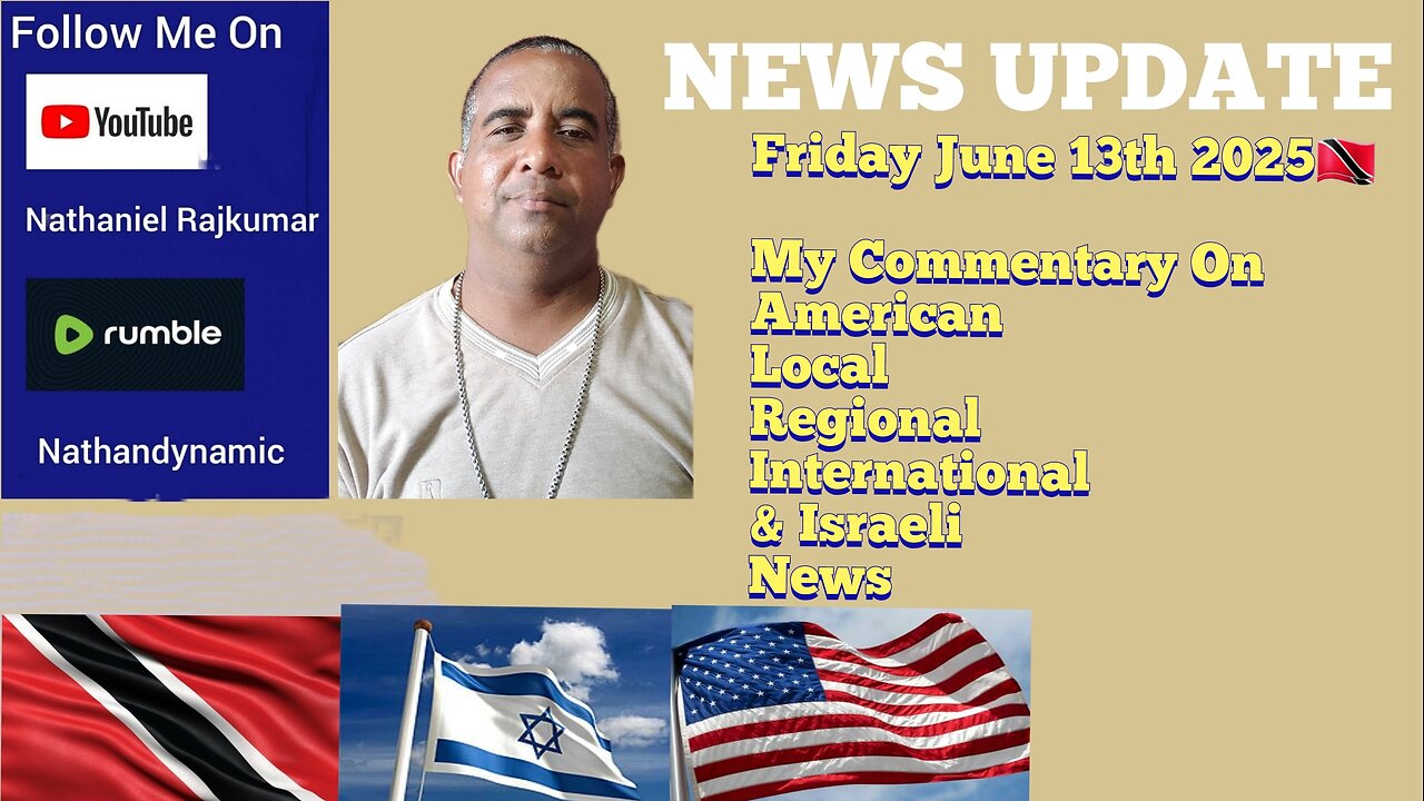 News Report Trinidad & Tobago Friday June 13th 2025