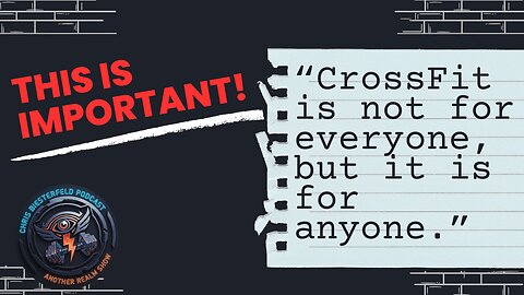"CrossFit is not for everyone, but it is for anyone.”