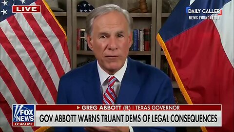 Gov. Greg Abbott: Texas Dems Who Fled State Could Face Second-Degree Felony Bribery Charges