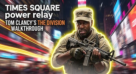 Times Square Power Relay ► Tom Clancy’s The Division walkthrough