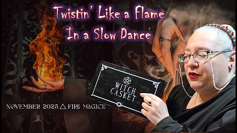 Witch Casket - November 2025 - Fire Magick Unboxing