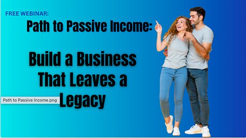 Free Webinar:Path to Passive Income:Build A Business That Leaves a Legacy~100% Profit Not Leaving 🏠!