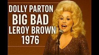 Dolly Parton – Big Bad Leroy Brown (1976 Live Performance)