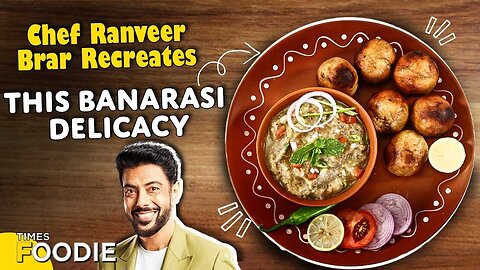 Chef Ranveer Brar makes Banaras special - Baati Chokha | Easy & quick recipe