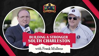 Building a Stronger South Charleston with Frank Mullens