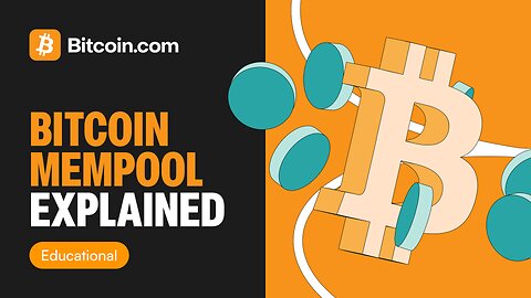 What is the Bitcoin Mempool? | How Bitcoin Transactions Get Confirmed