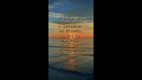 Psalms 68:5 (NIV)
