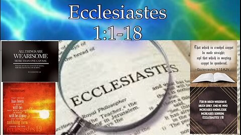 Ecclesiastes 1:1-18