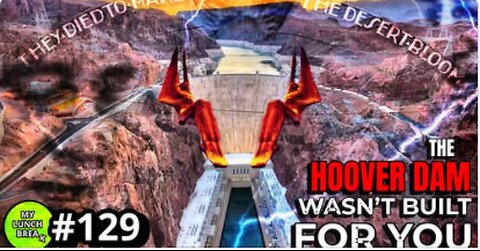 Hoover Dam Wasn’t Built for You - My Lunch Break