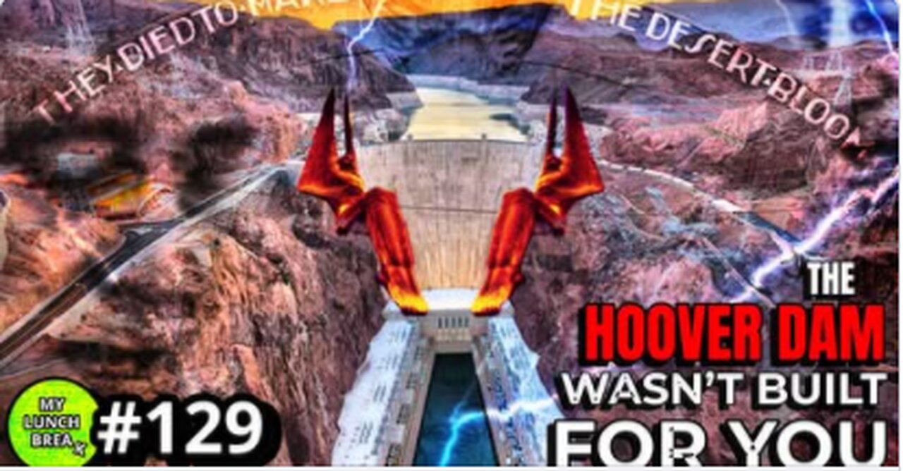 Hoover Dam Wasn’t Built for You - My Lunch Break