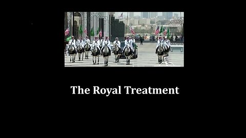 The Royal Treatment