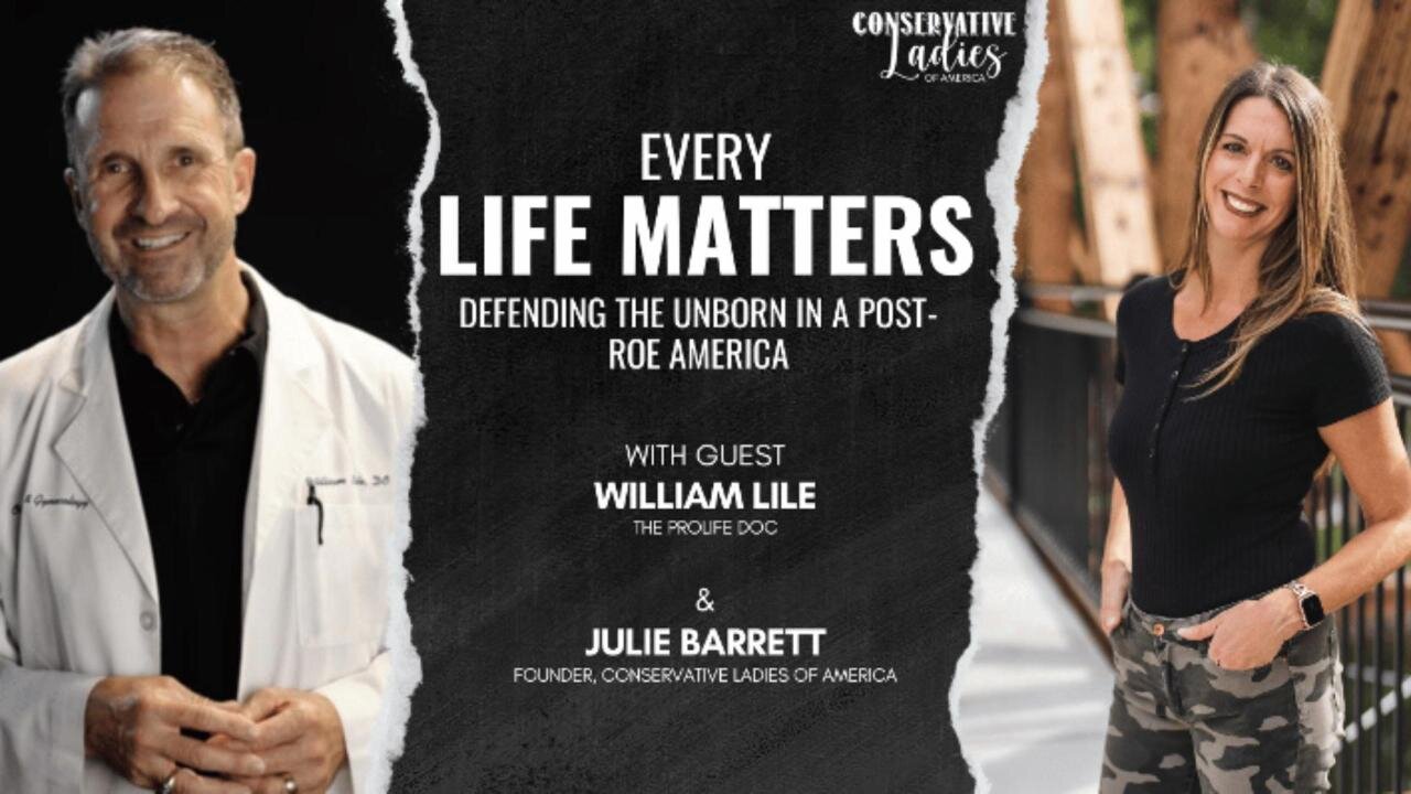 Every Life Matters: Defending the Unborn in a Post-Roe America