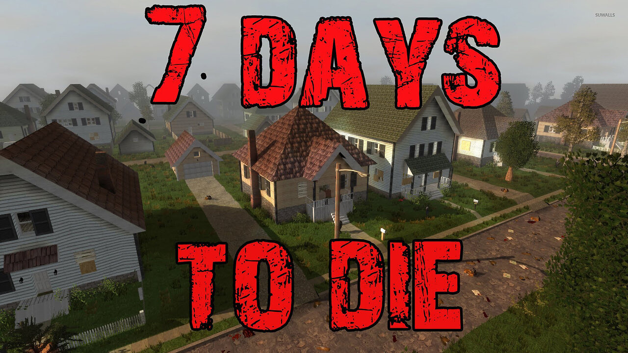 "LIVE" " Road to 1000 Need ONLY 50. Demo Wed "No. I'm not a Human" & " 7 Days to Die" V2.0