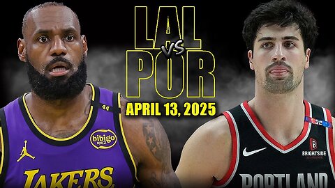 Los Angeles Lakers vs Portland Trail Blazers Full Game Highlights - April 13, 2025 | Regular Season